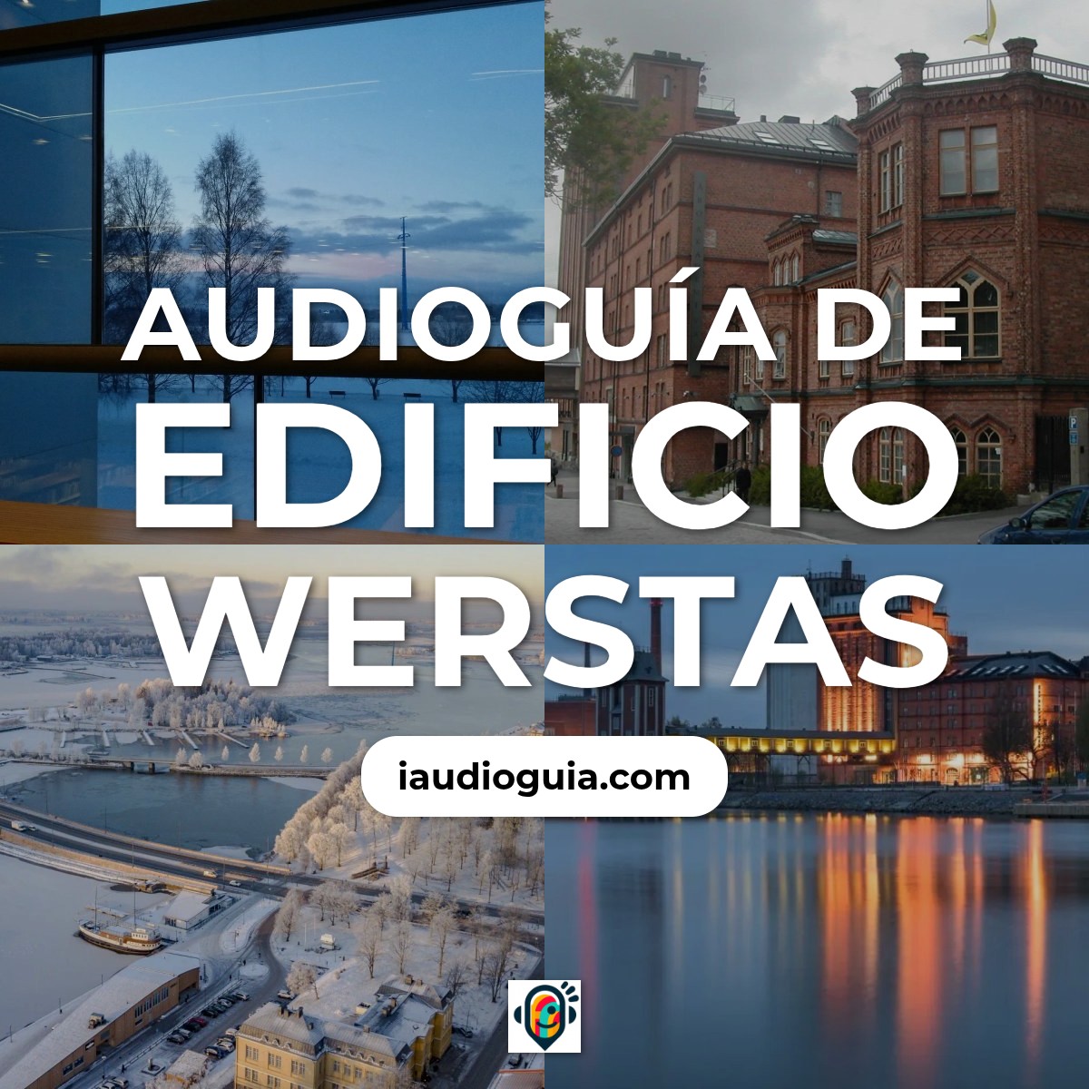 Audioguía de Edificio Werstas