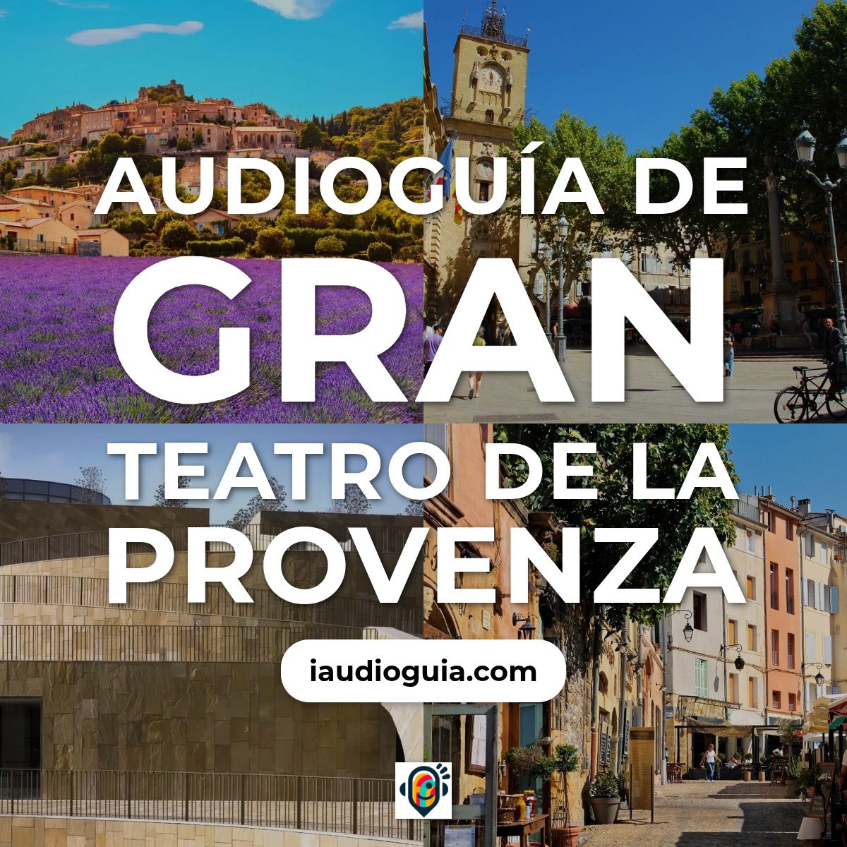 Audioguía de Gran Teatro Provence