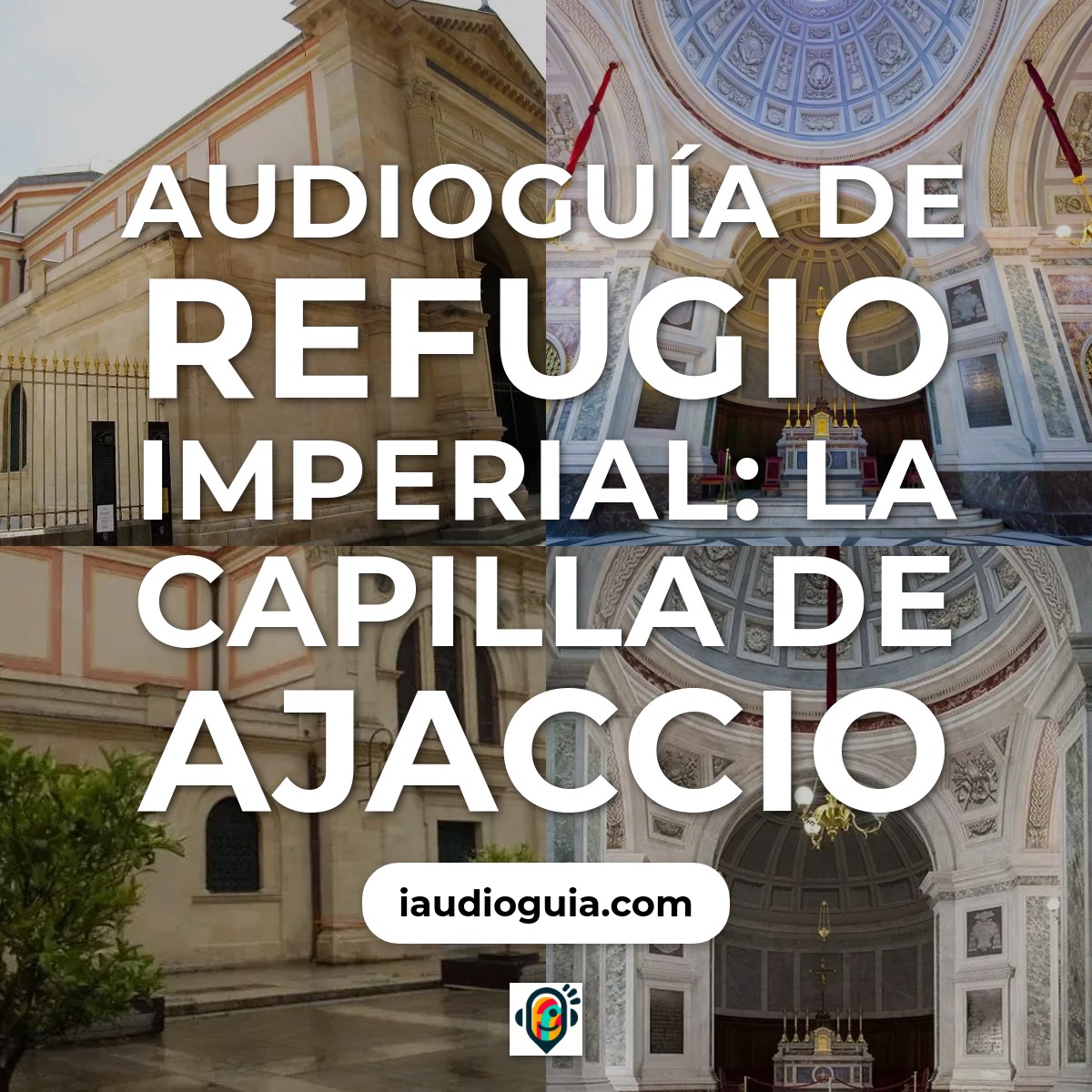 Audioguía de Capilla Imperial