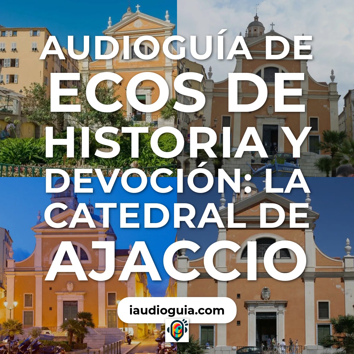 Audioguía de Catedral Ajaccio