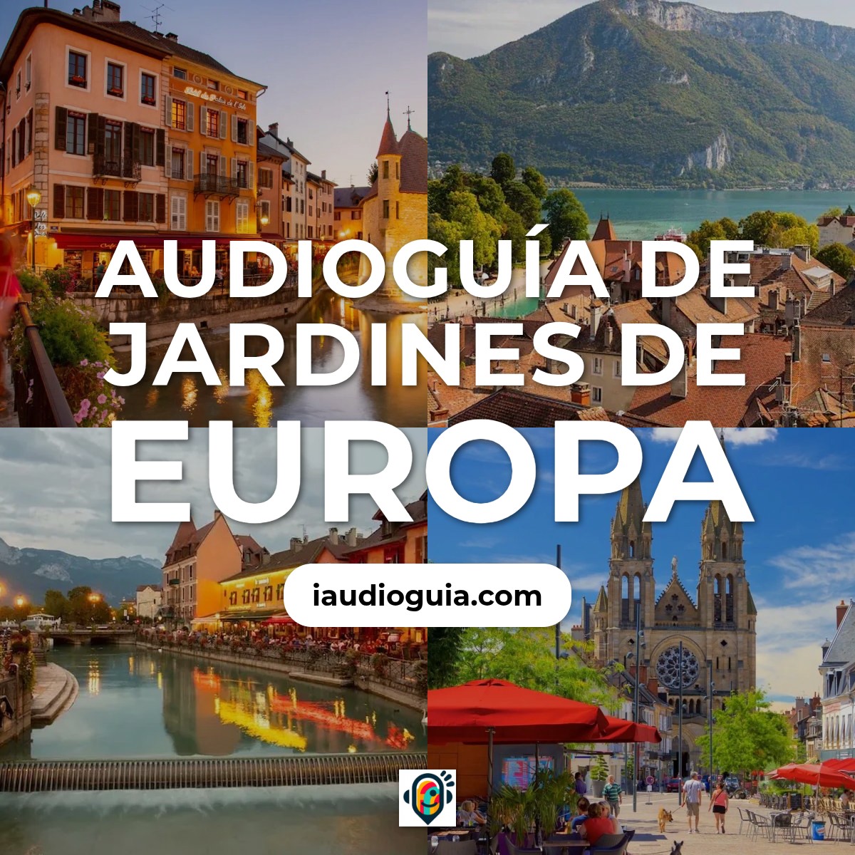 Audioguía de Jardines Europa