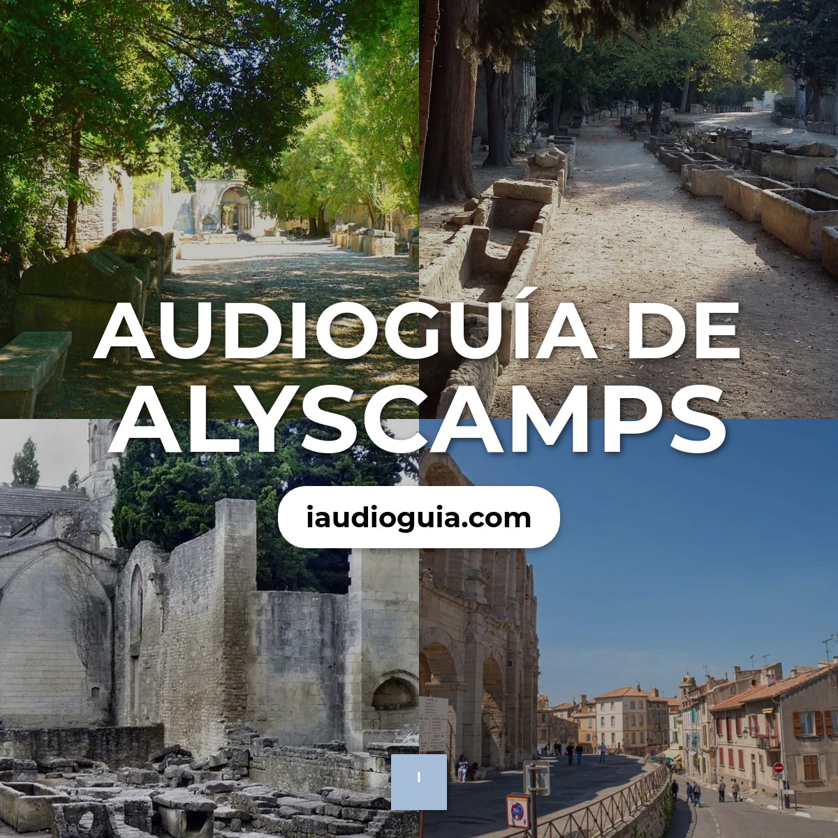 Audioguía de Alyscamps