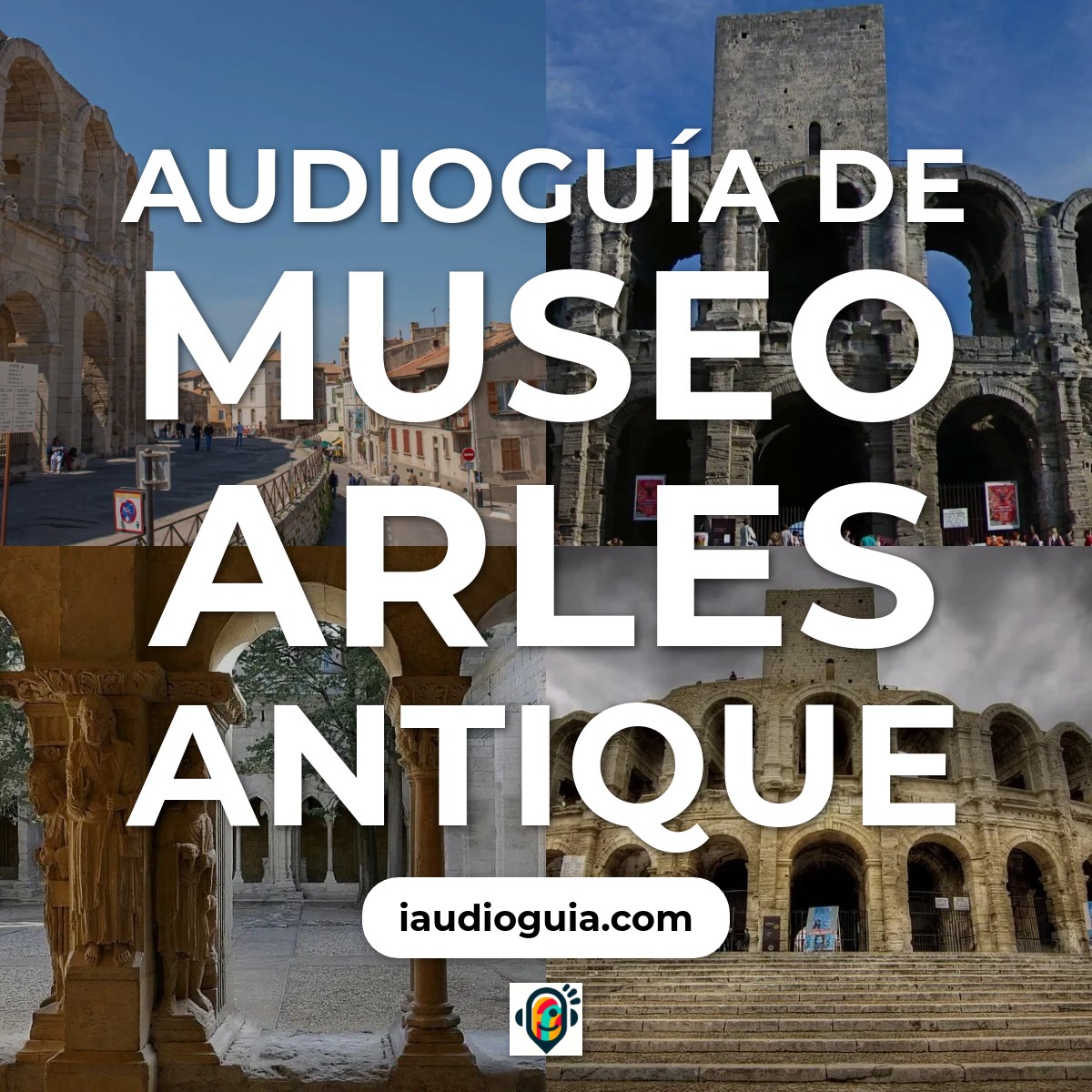 Audioguía de Museo Arles Antique