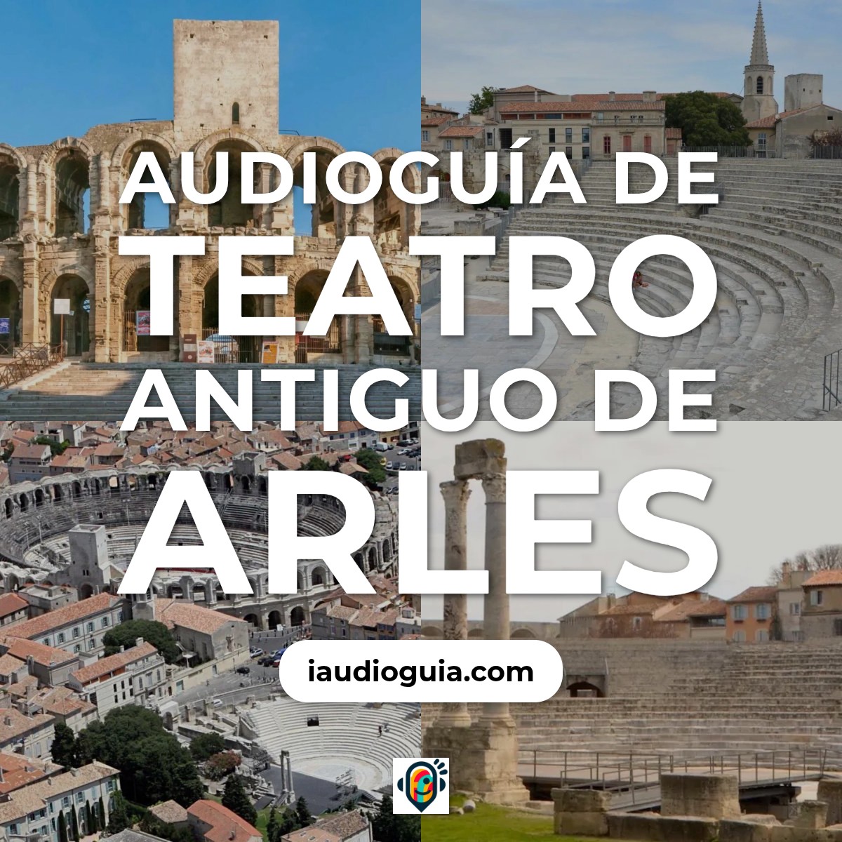 Audioguía de Teatro Antiguo Arles
