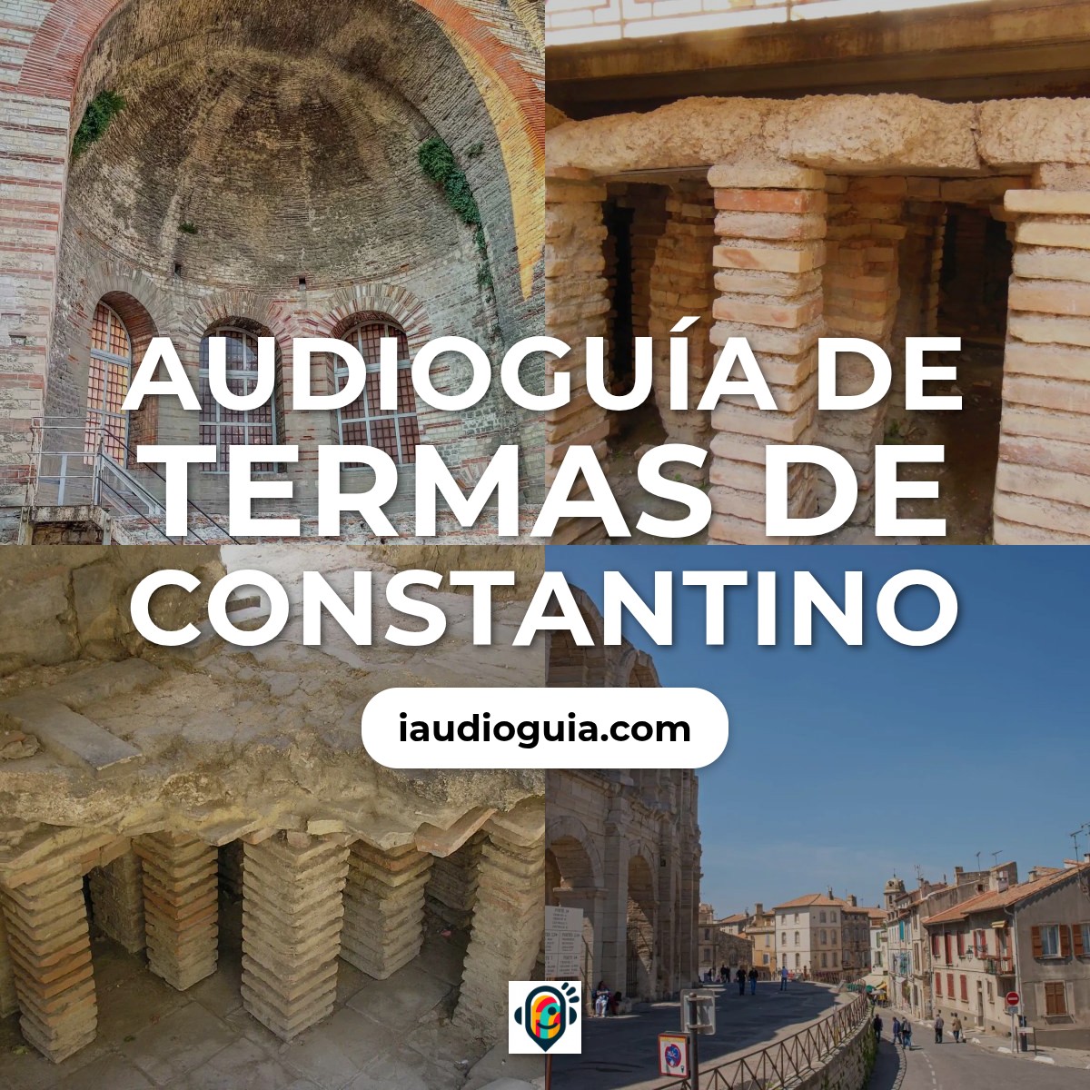 Audioguía de Termas Constantino