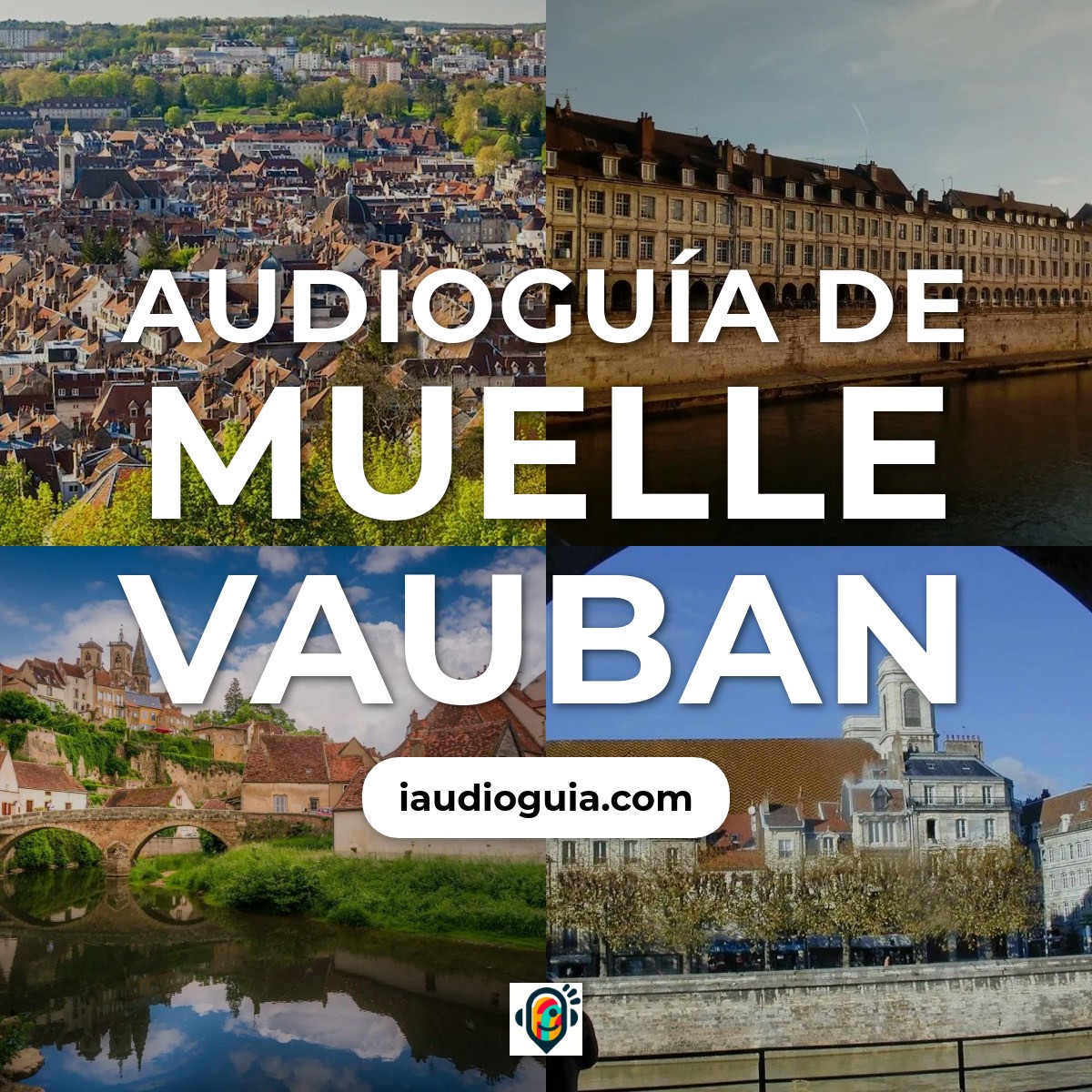 Audioguía de Muelle Vauban