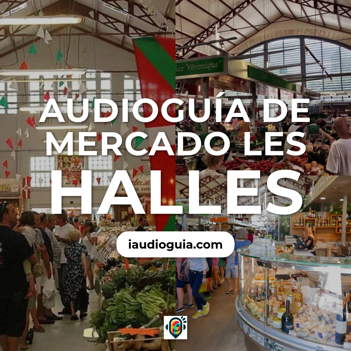 Audioguía de Mercado Les Halles