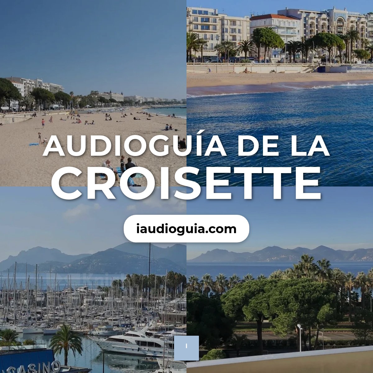 Audioguía de Croisette
