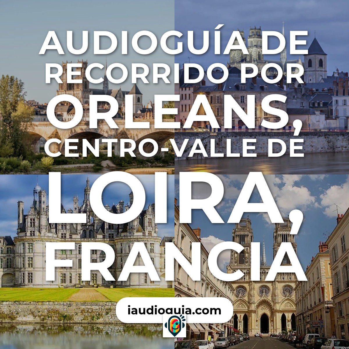 Audioguía de Orleans