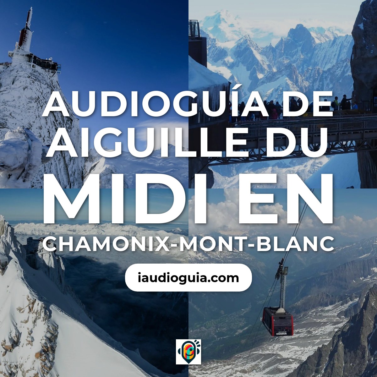 Audioguía de Aiguille Du Midi