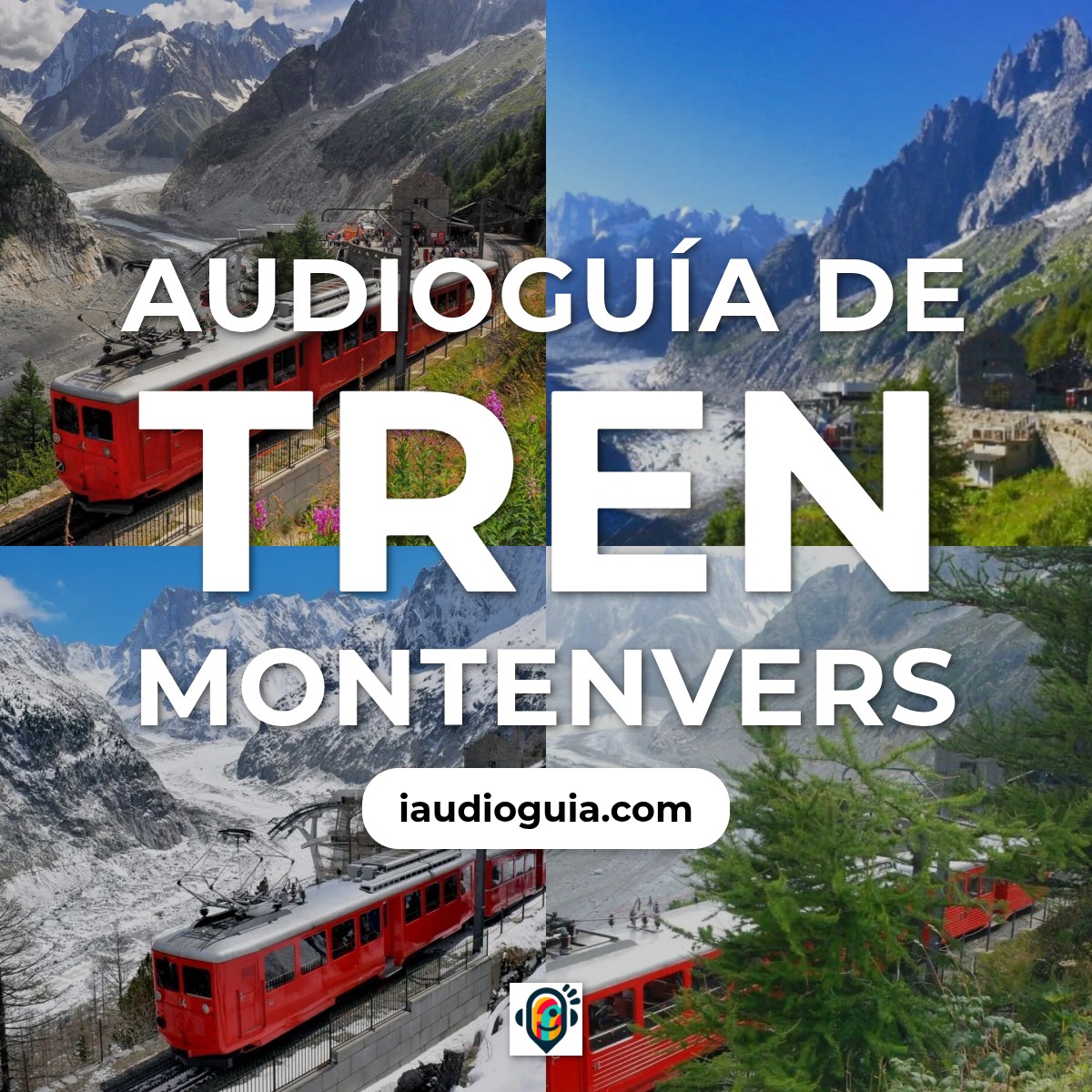 Audioguía de Tren Montenvers