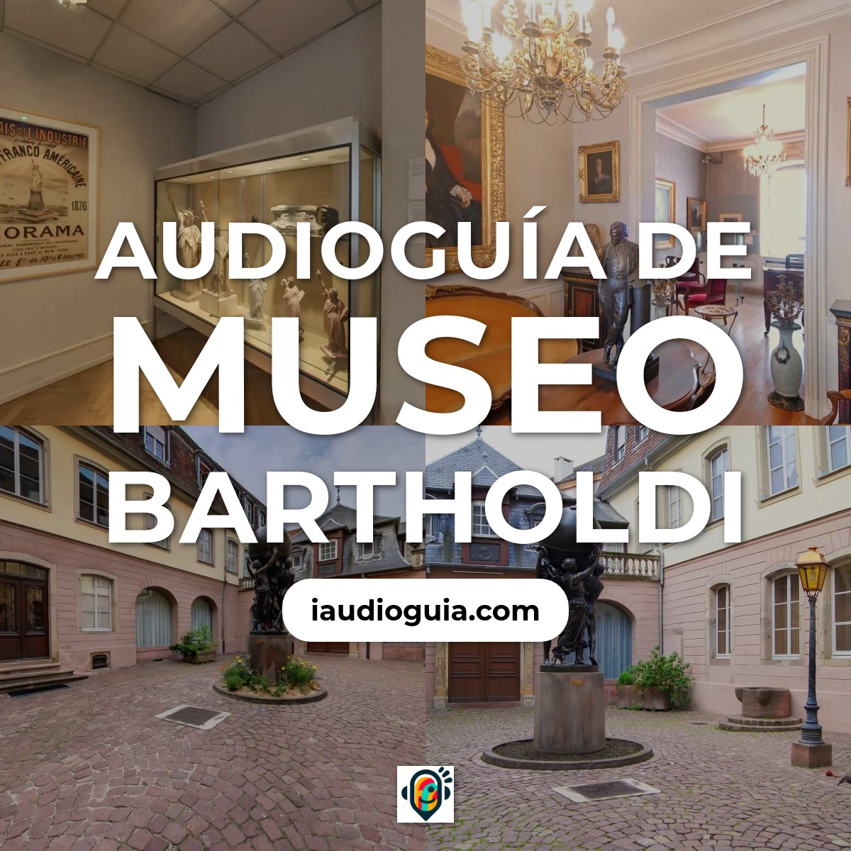 Audioguía de Museo Bartholdi