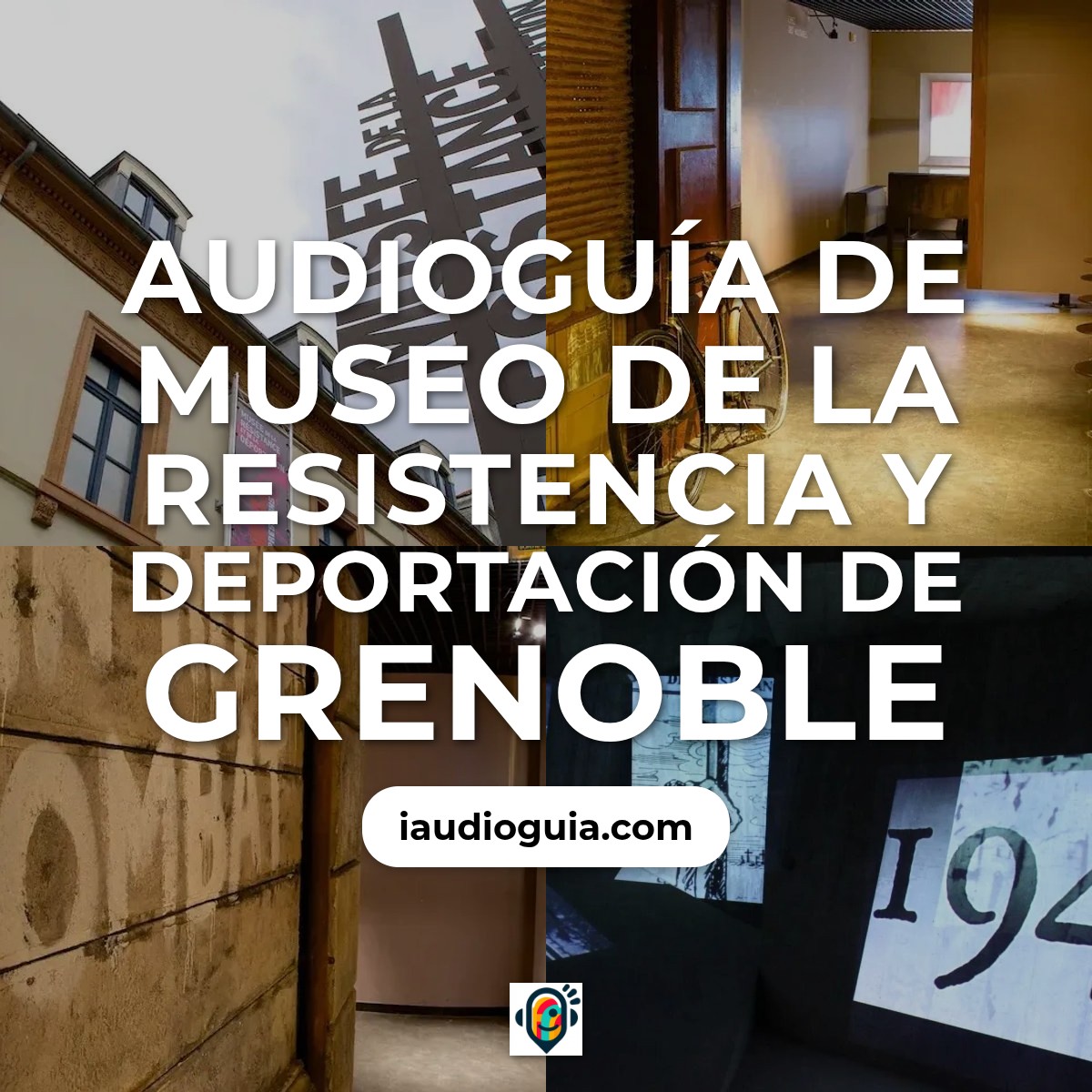 Audioguía de Museo Resistencia Deportacion