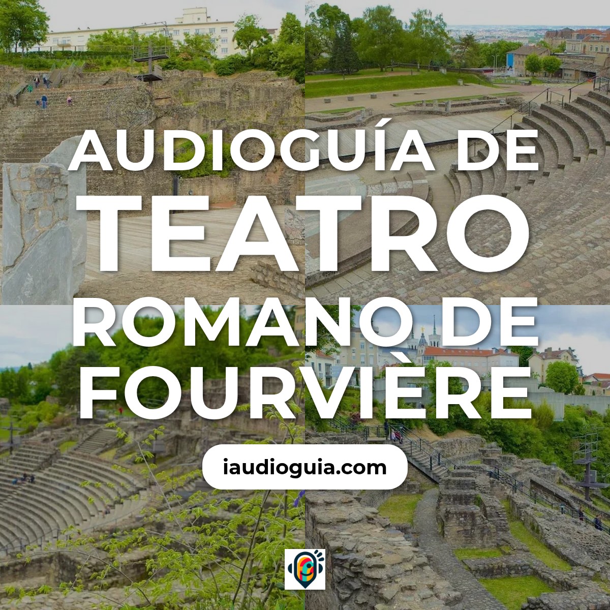 Audioguía de Teatro Romano Fourviere