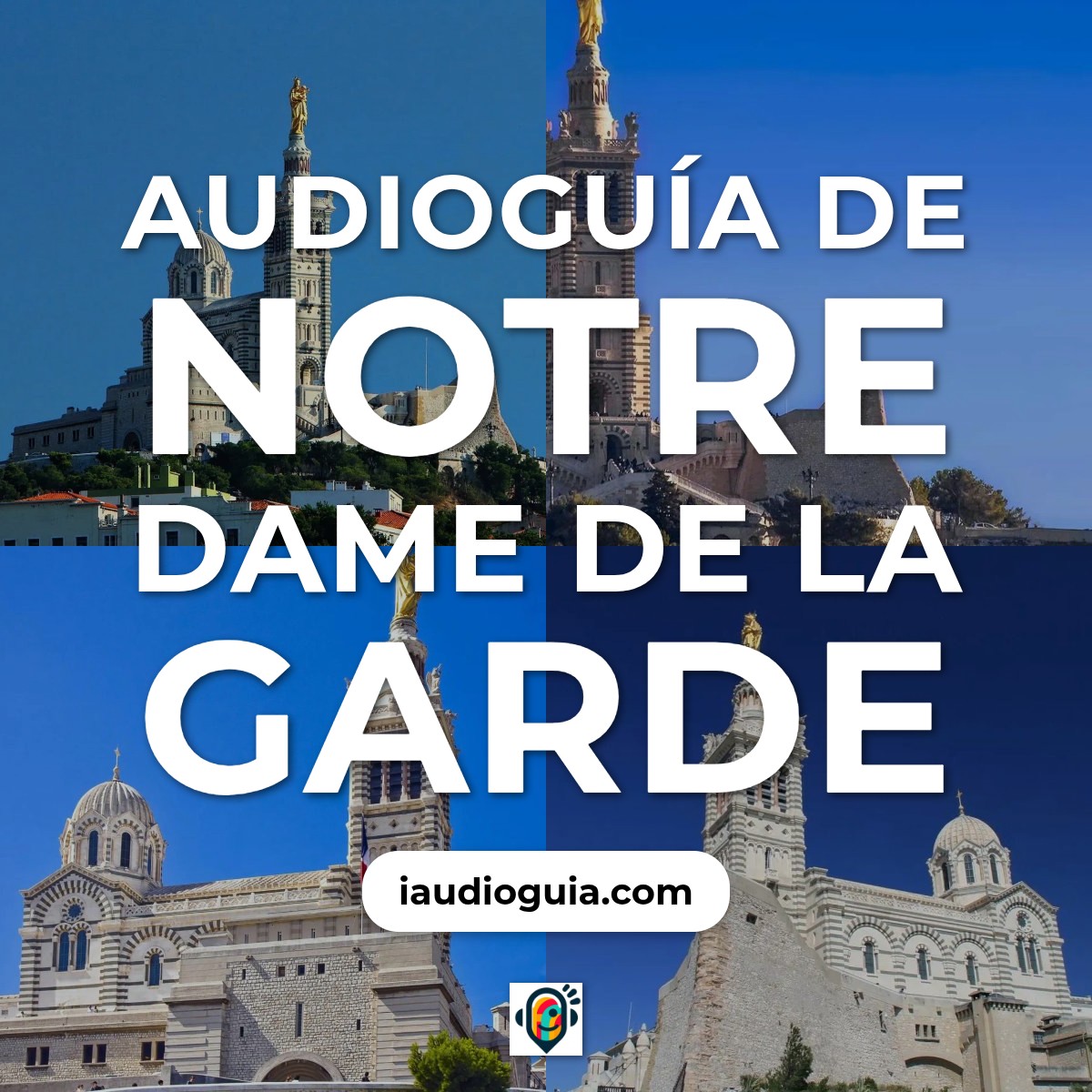 Audioguía de Notre Dame Garde