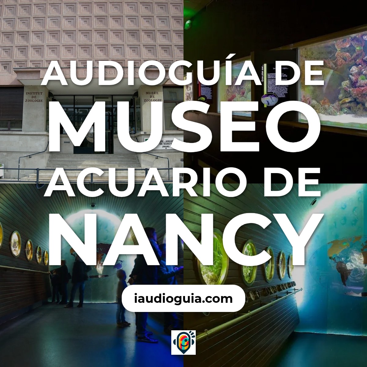 Audioguía de Museum Aquarium De Nancy