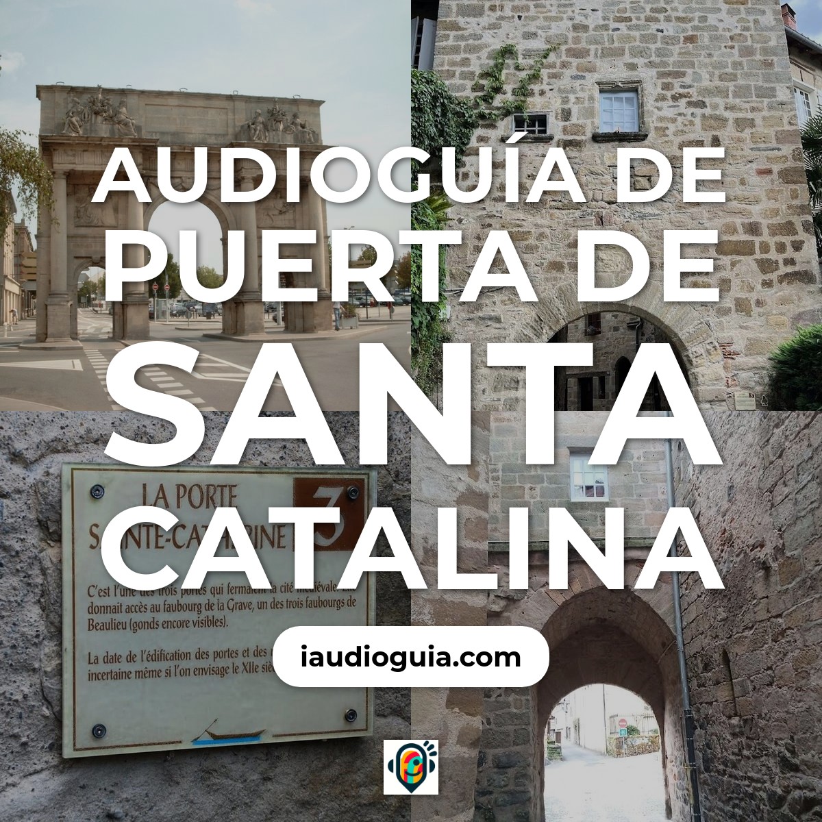 Audioguía de Porte Sainte Catherine