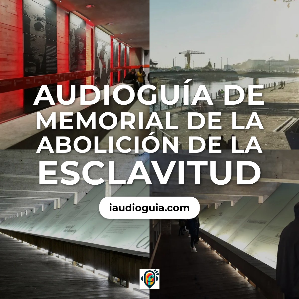 Audioguía de Memorial de la Abolición de la Esclavitud