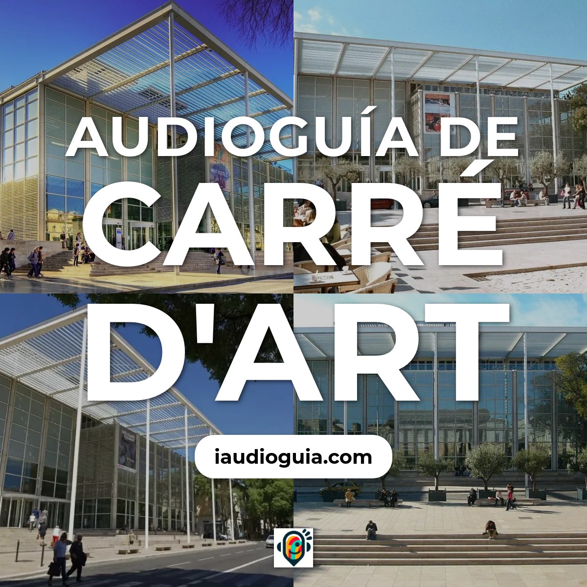 Audioguía de Carre D Art