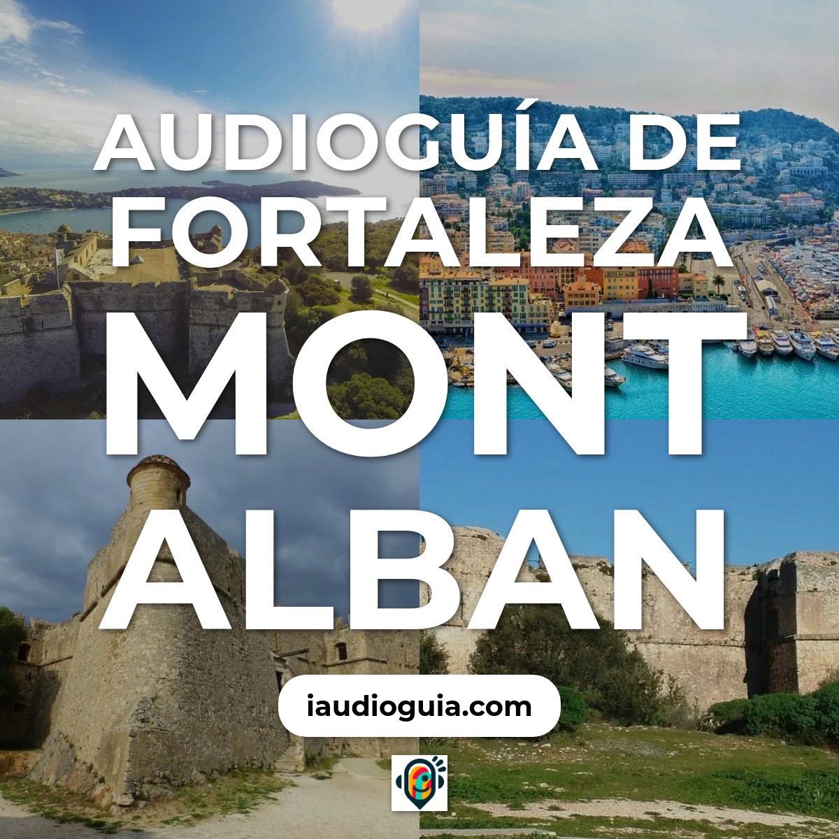 Audioguía de Fortaleza Mont Alban