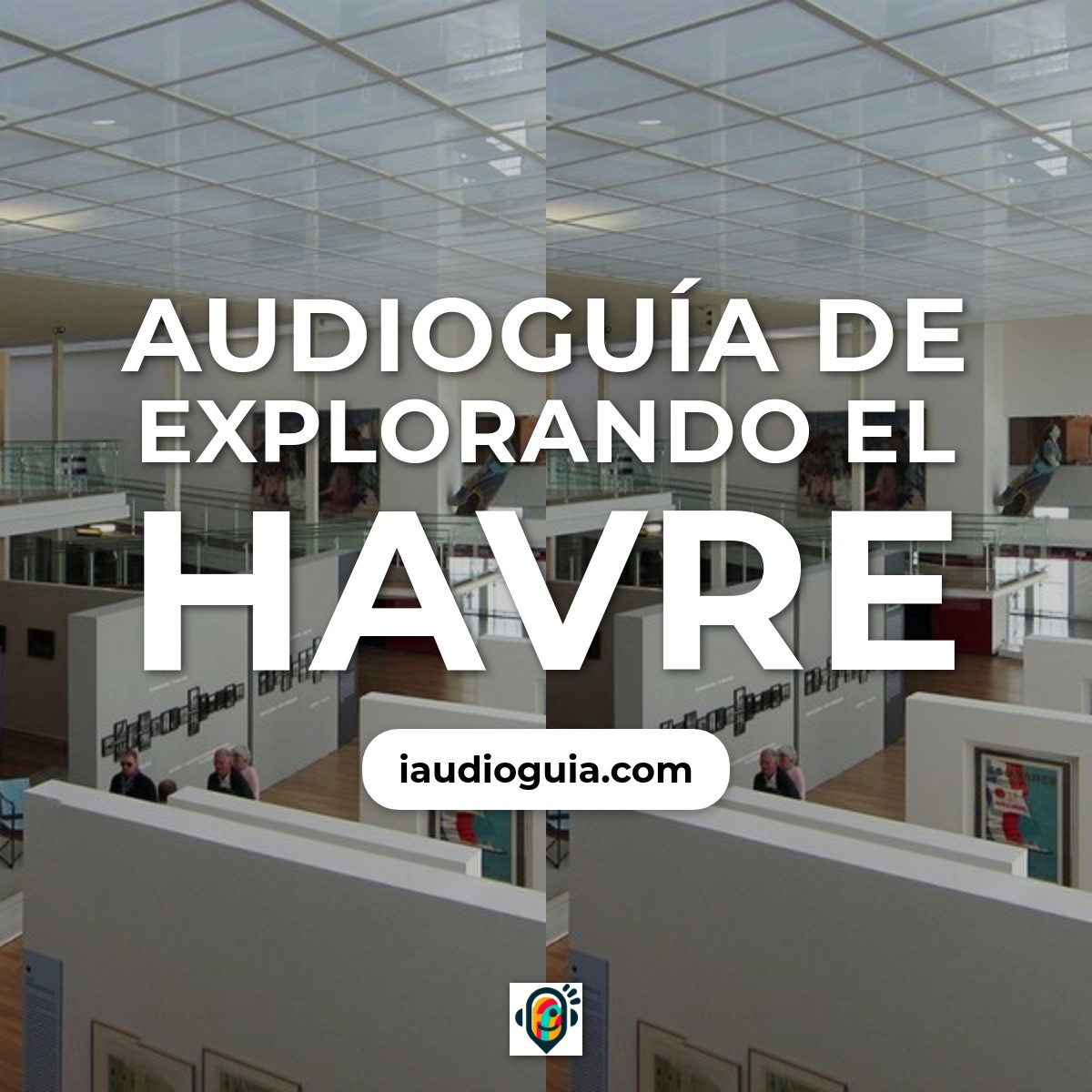 Audioguía de Havre