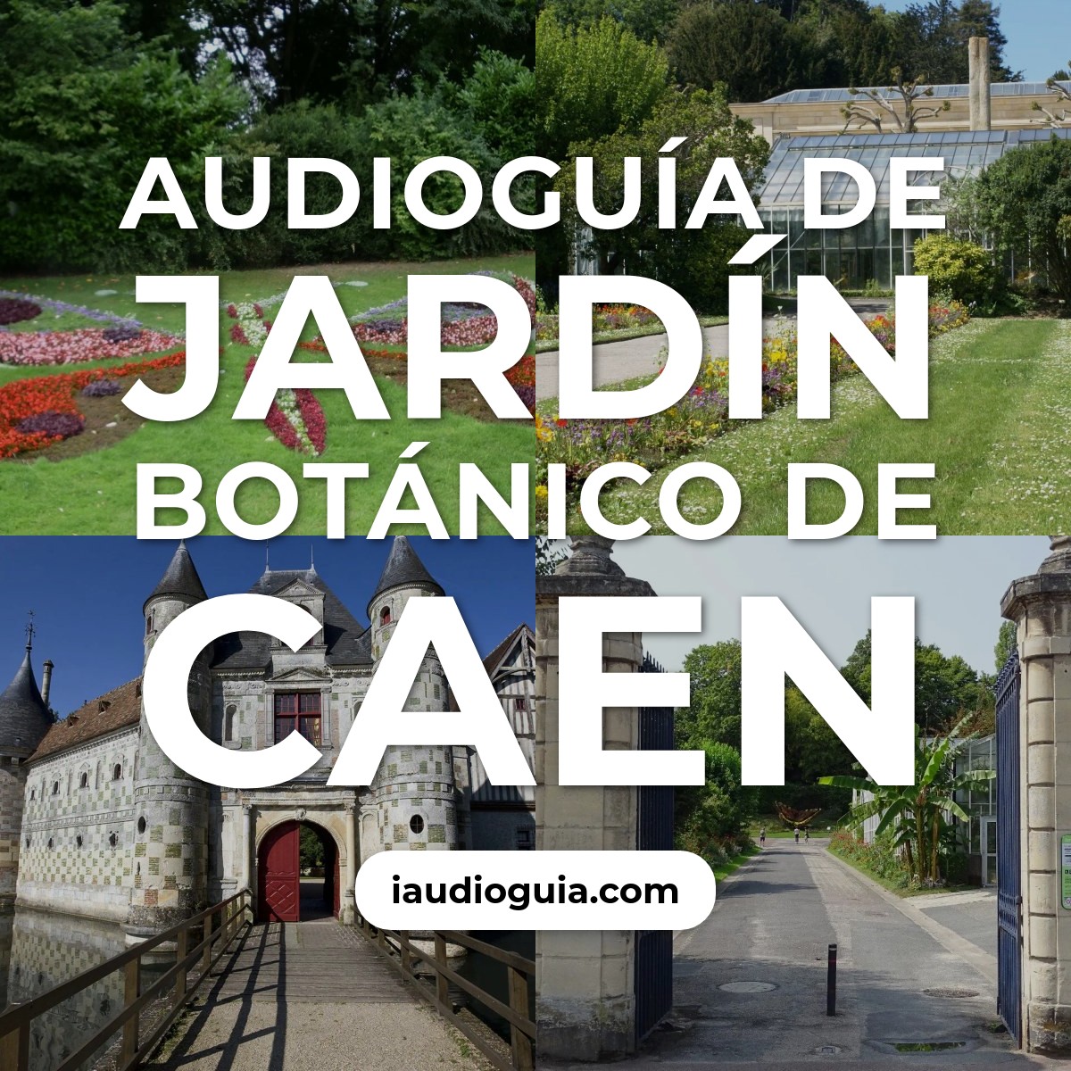 Audioguía de Jardin Botanico Caen