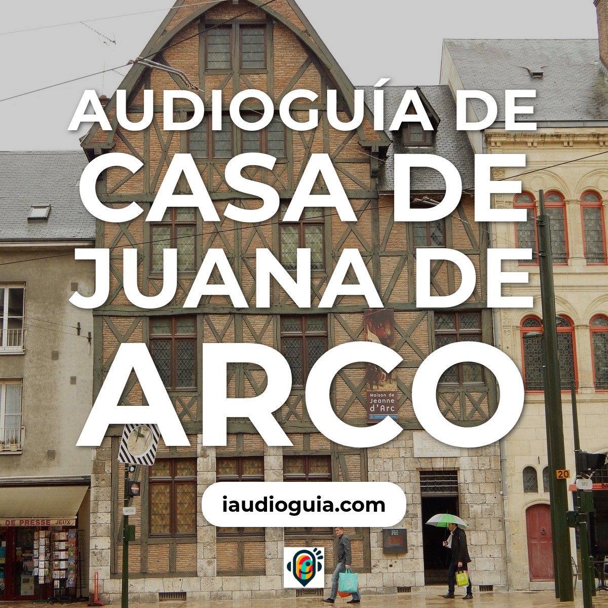 Audioguía de Casa Juana Arco