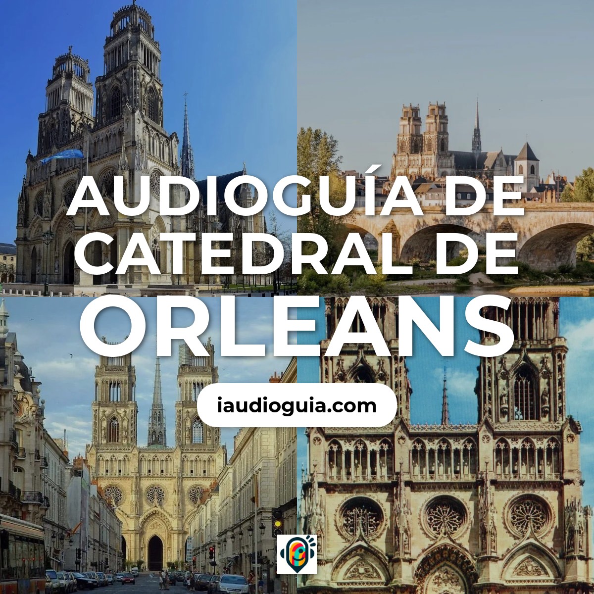 Audioguía de Catedral Orleans