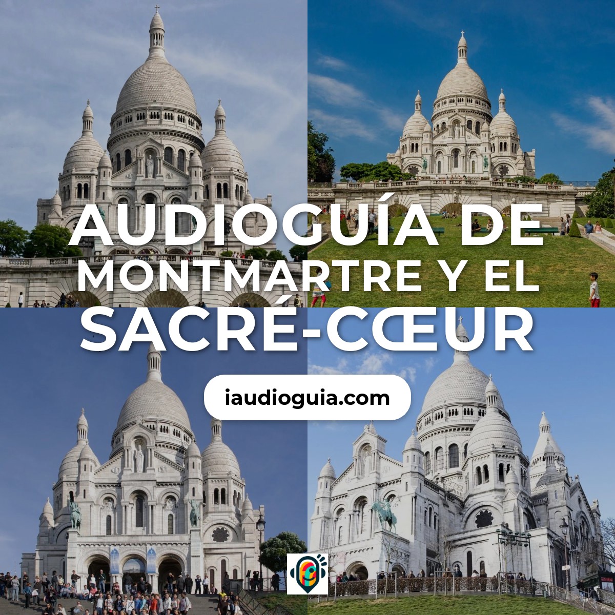 Audioguía de Montmartre y el Sacré-Cœur