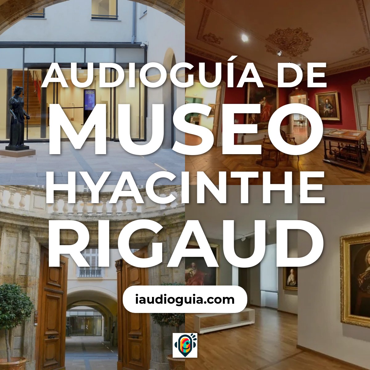 Audioguía de Museo Hyacinthe Rigaud