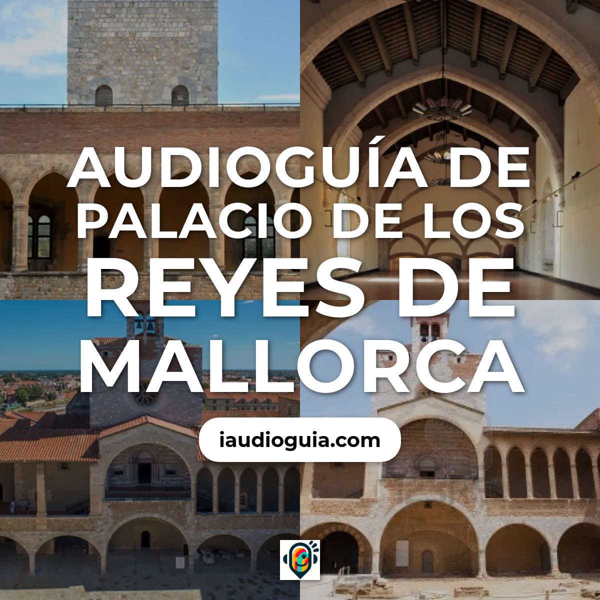 Audioguía de Palacio Reyes Mallorca