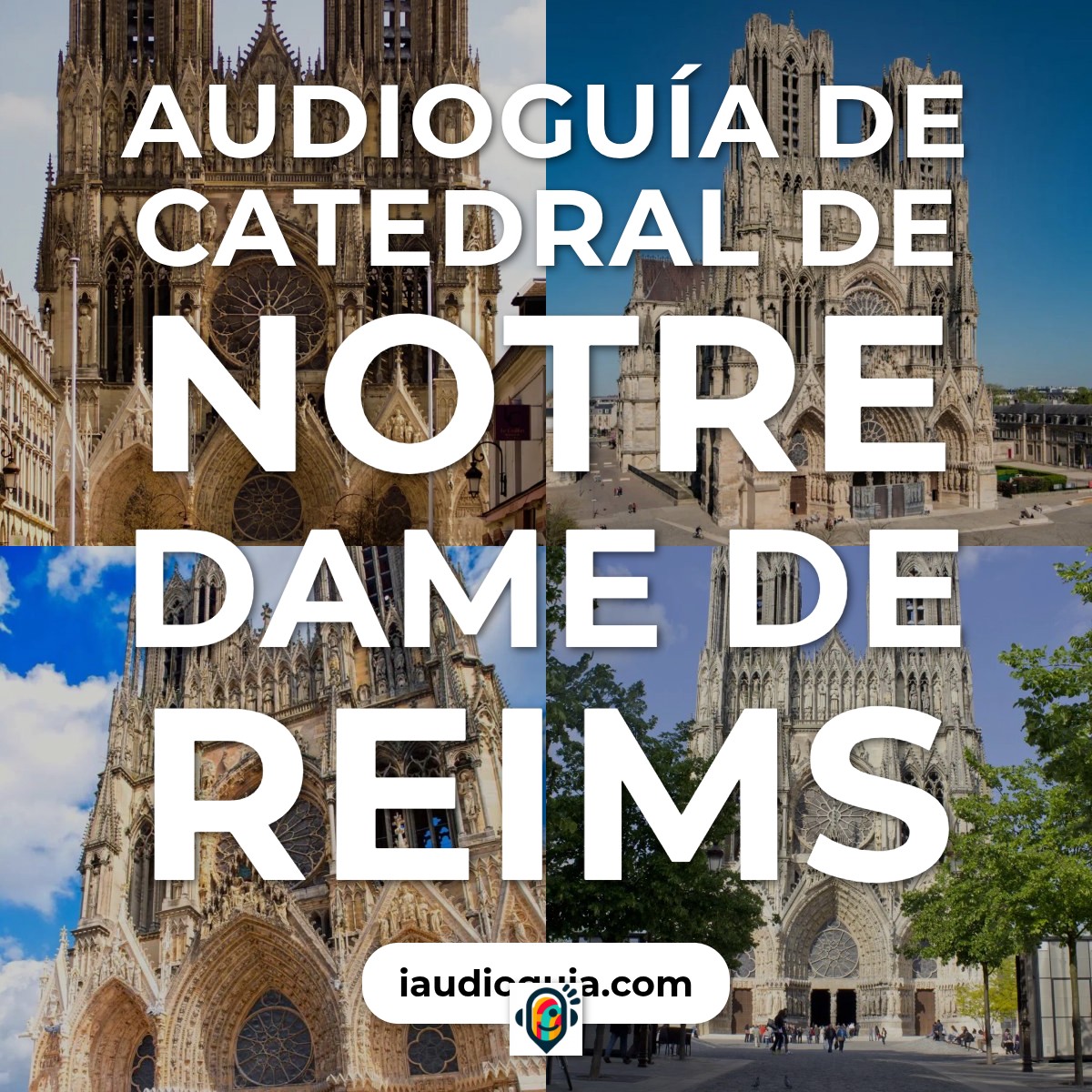 Audioguía de Catedral Notre Dame Reims