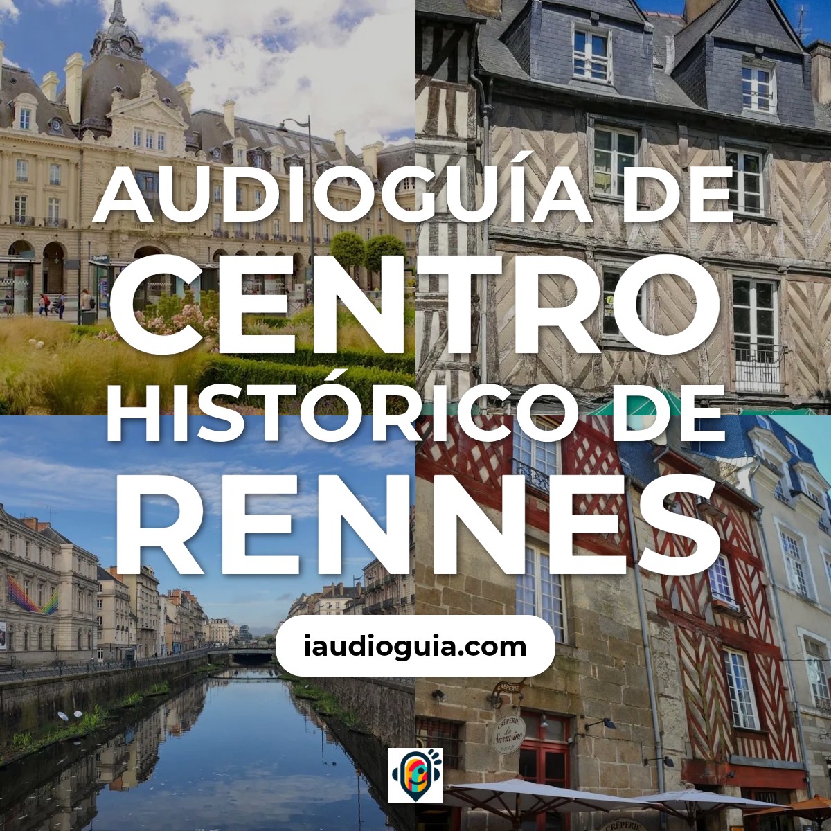 Audioguía de Centro Historico Rennes