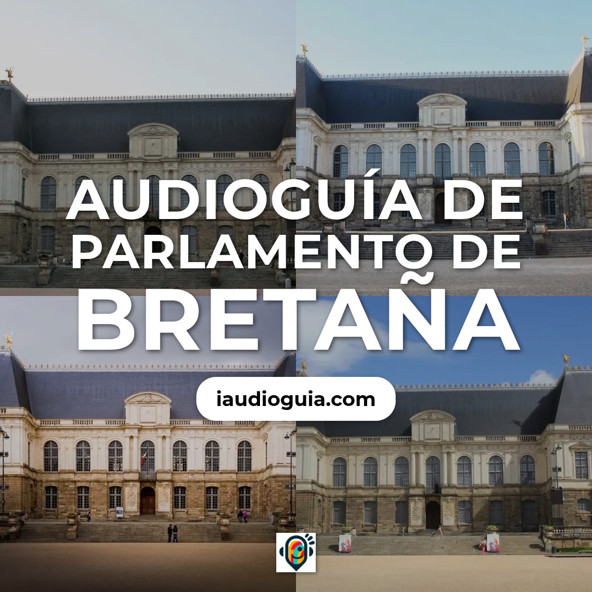 Audioguía de Parlamento Bretana