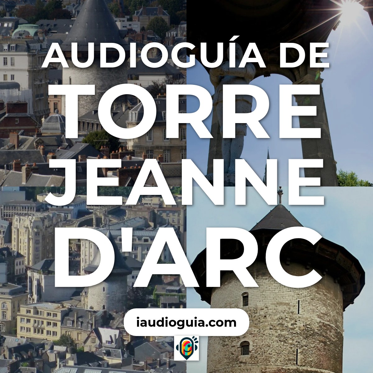 Audioguía de Torre Jeanne D Arc