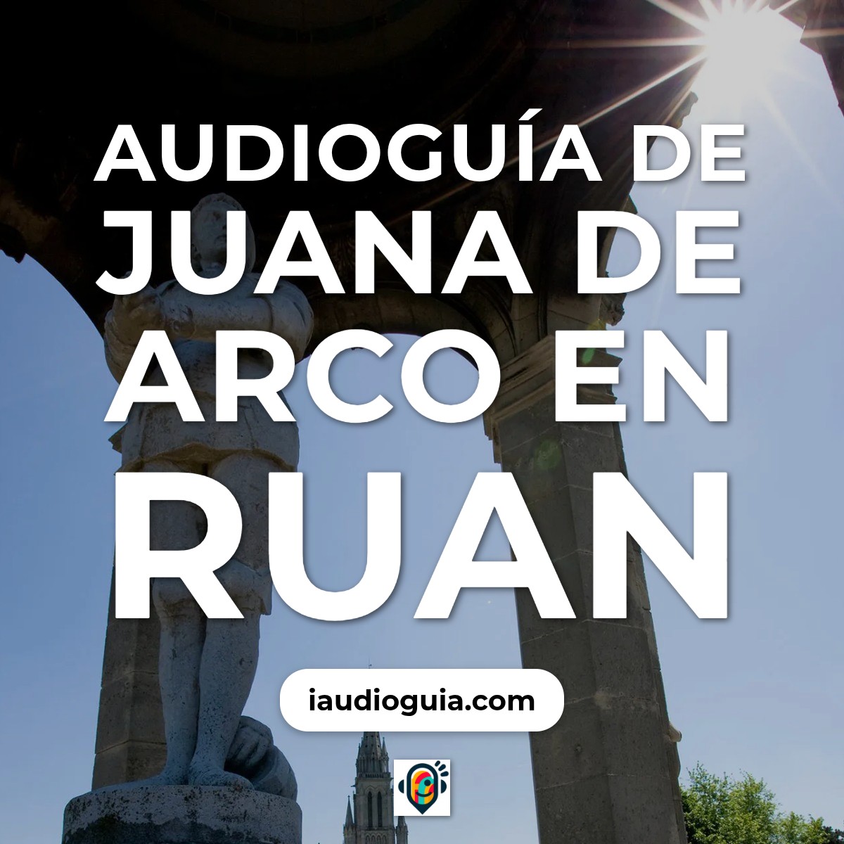 Audioguía de Historial Juana Arco