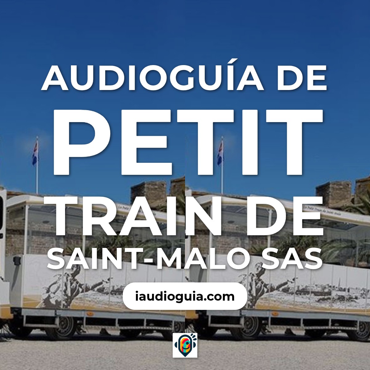 Audioguía de Saint Malo