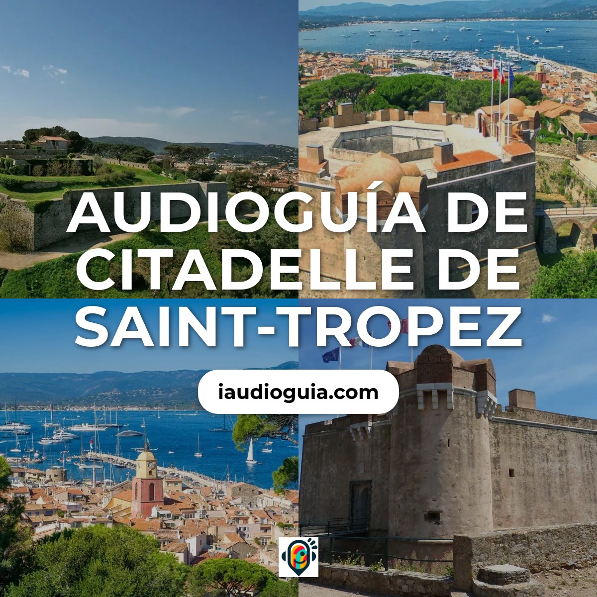 Audioguía de Citadelle Saint Tropez