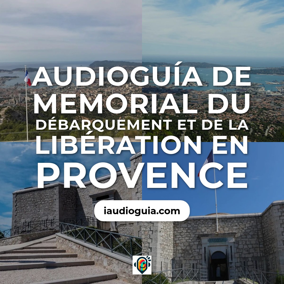 Audioguía de Memorial Du Debarquement Et Liberation En Provence