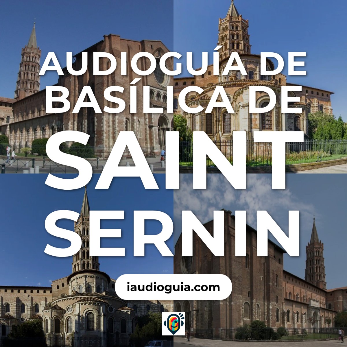 Audioguía de Basilica Saint Sernin