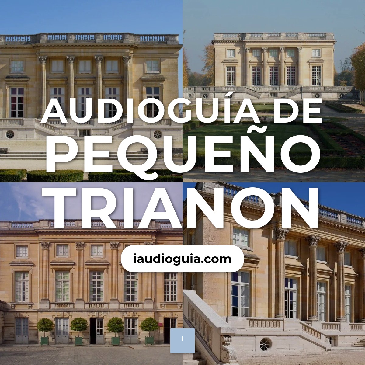 Audioguía de Pequeño Trianon