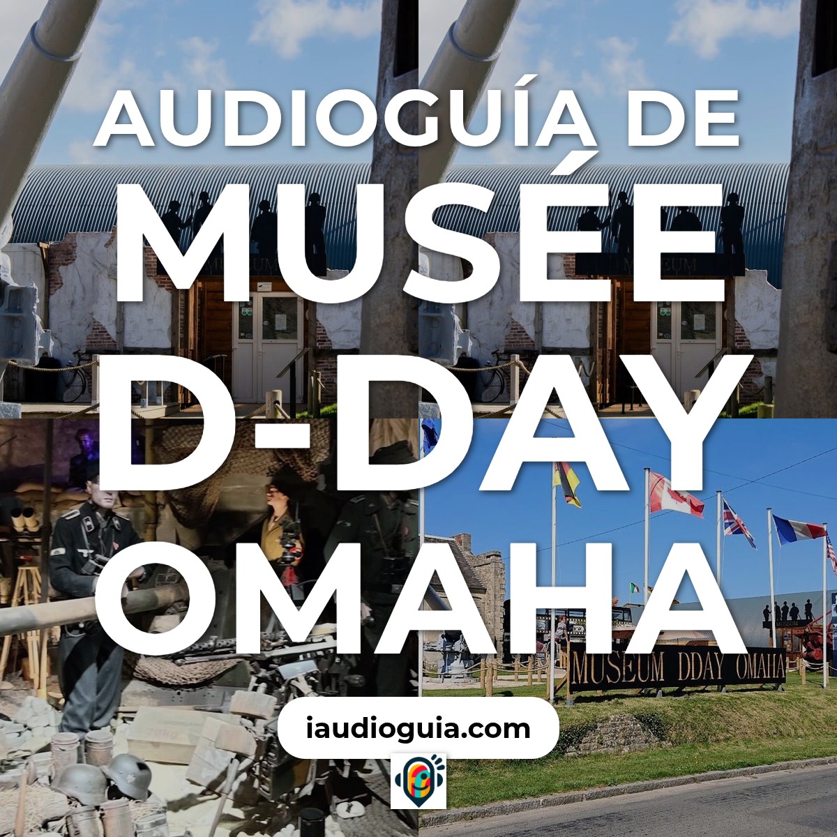 Audioguía de Museo D Day Omaha Musee D Day Omaha