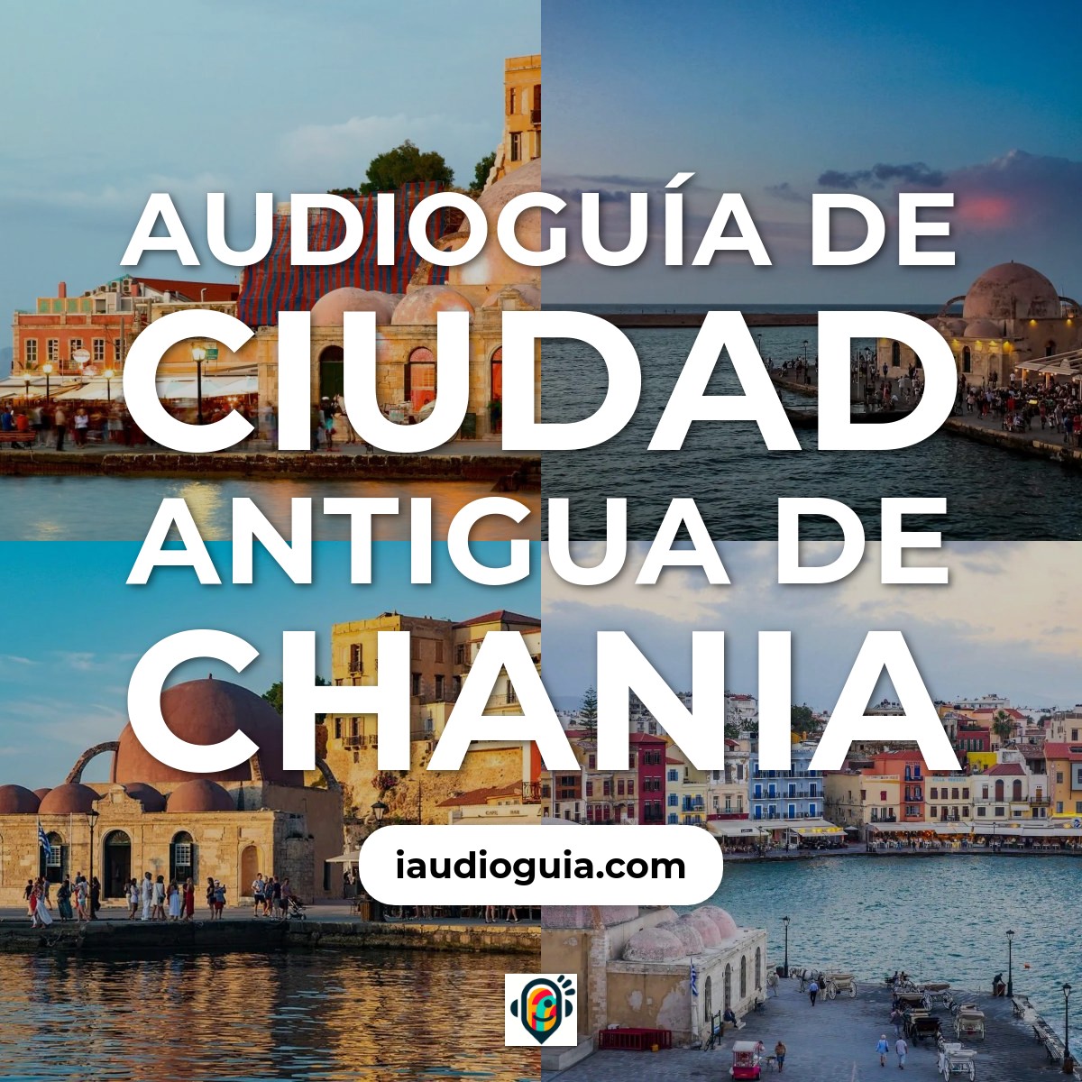 Audioguía de Ciudad Antigua Chania