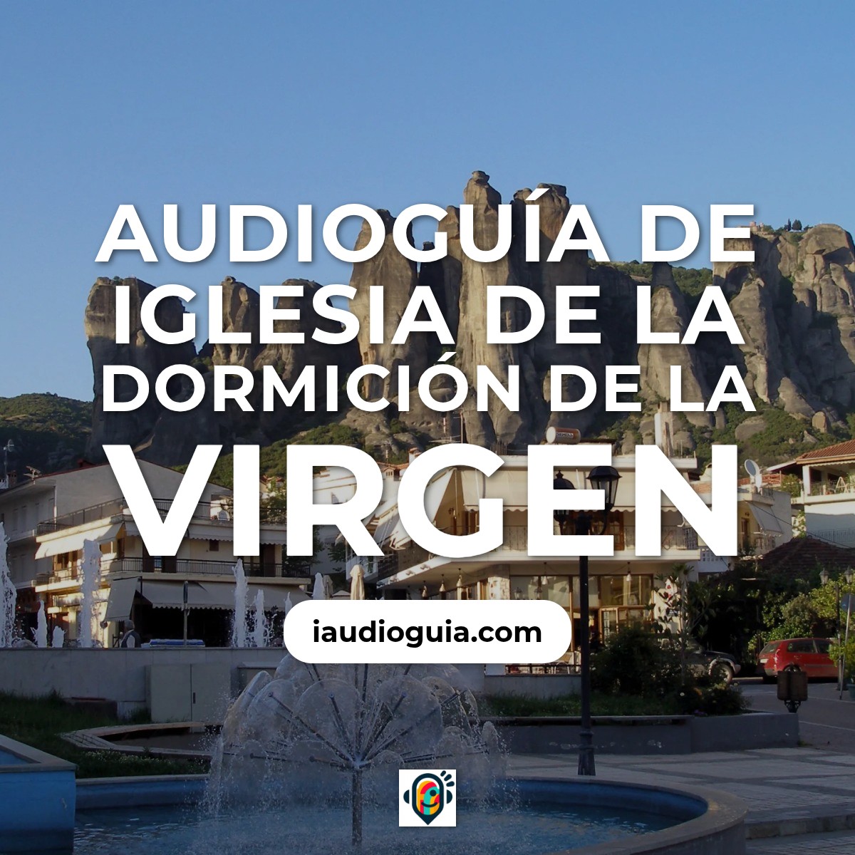 Audioguía de Iglesia Dormicion Virgen