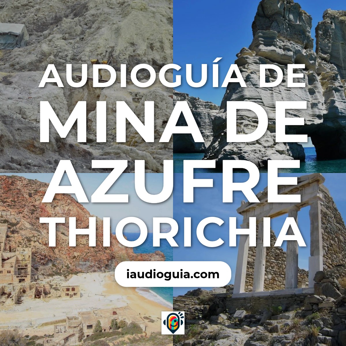 Audioguía de Mina Azufre Thiorichia
