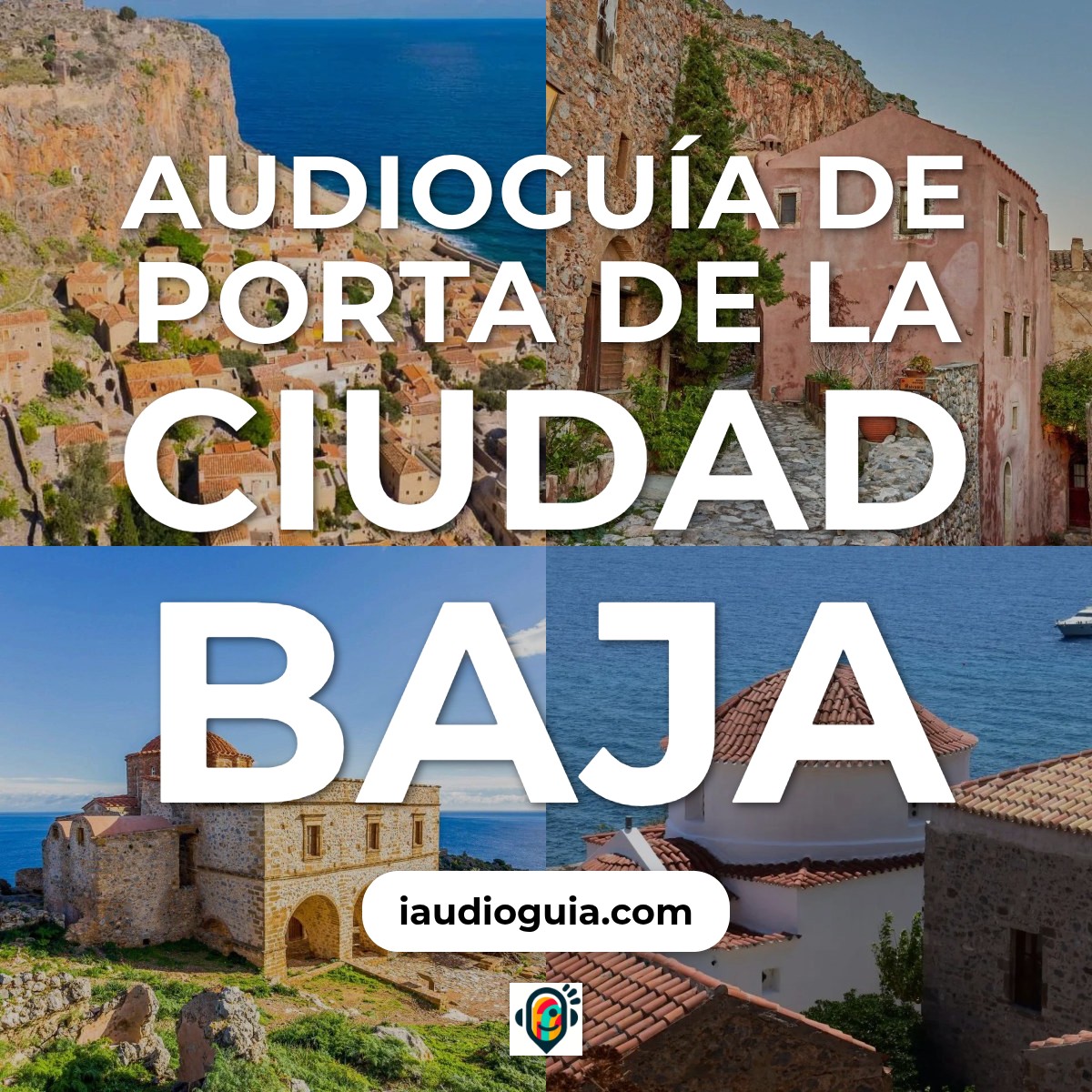 Audioguía de Porta Ciudad Baja Lower Town Gate