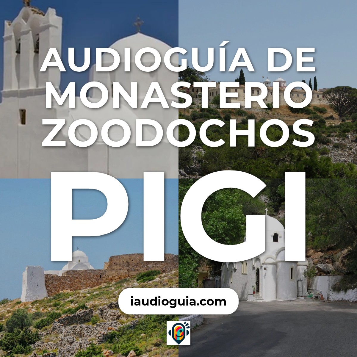 Audioguía de Monasterio Zoodochos Pigi