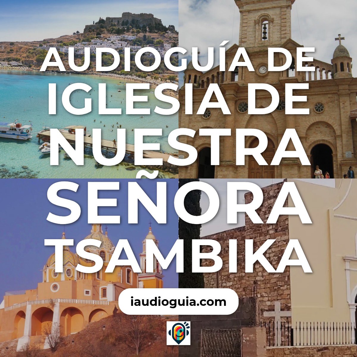 Audioguía de Iglesia Nuestra Senora Tsambika