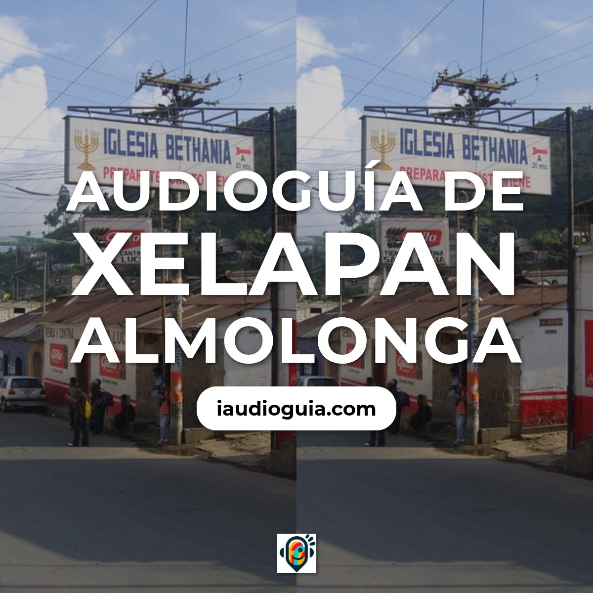 Audioguía de Xelapan Almolonga