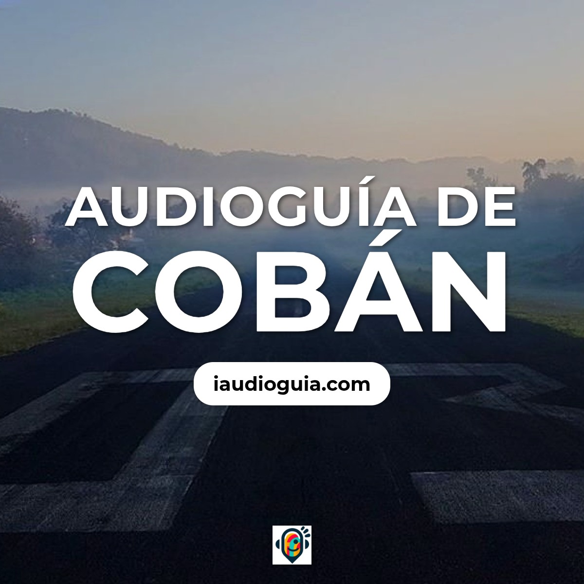 Audioguía de Coban